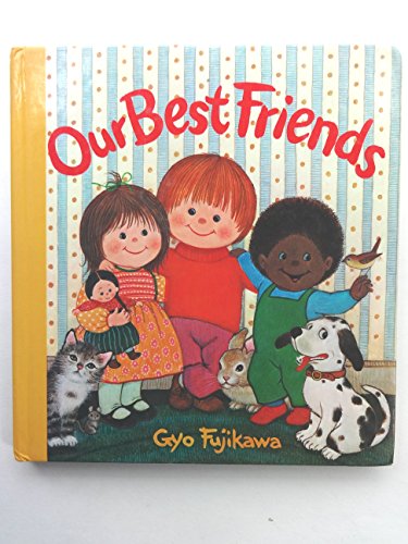Stock image for Our Best Friends for sale by Better World Books