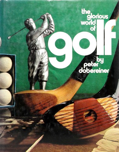 Stock image for Glorious World of Golf for sale by Once Upon A Time Books