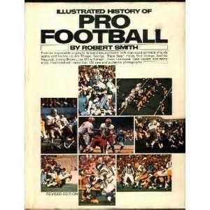 Illustrated History of Pro Football Sports (9780448144160) by Smith, Robert