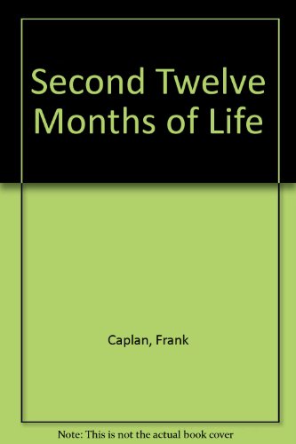 Beispielbild fr The Second Twelve Months of Life: A Kaleidoscope of Growth : Includes a Mini-Course in Infant and Toddler Development zum Verkauf von Wonder Book