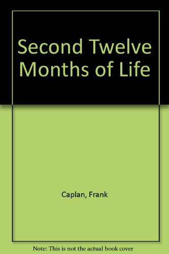 Stock image for The Second Twelve Months of Life: A Kaleidoscope of Growth : Includes a Mini-Course in Infant and Toddler Development for sale by HPB-Emerald