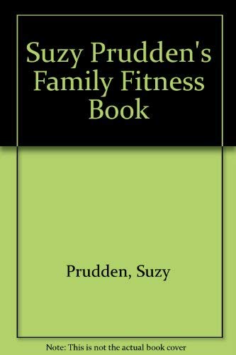 Stock image for Suzy Prudden's Family Fitness Book for sale by Better World Books Ltd