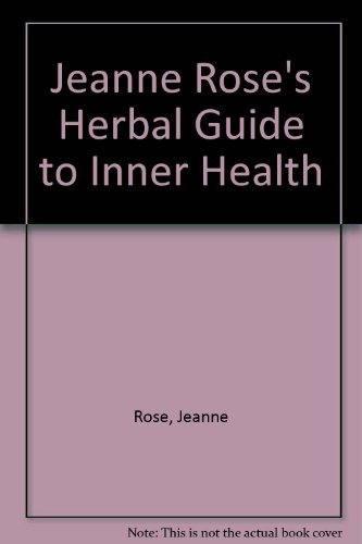 Beispielbild fr Jeanne Rose's Herbal Guide to Inner Health zum Verkauf von Wonder Book