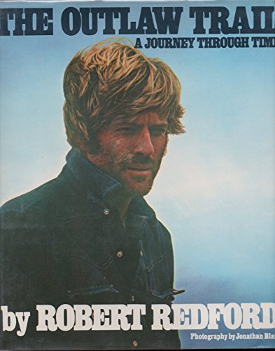 9780448145907: The Outlaw Trail / by Robert Redford ; Photography by Jonathan Blair