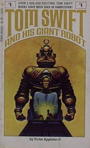 Beispielbild fr Tom Swift and His Giant Robot, Volume 4 (Tom Swift Adventures) zum Verkauf von Adventures Underground
