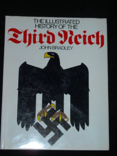 9780448146287: THE ILLUSTRATED HISTORY OF THE THIRD REICH