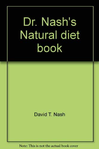 Stock image for Dr. Nash's Natural diet book for sale by Wonder Book