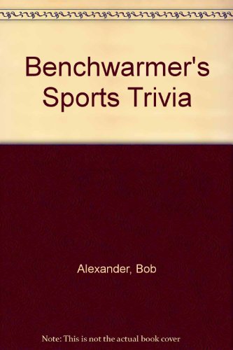 Beispielbild fr Benchwarmer's Sports Trivia zum Verkauf von Jeff Stark