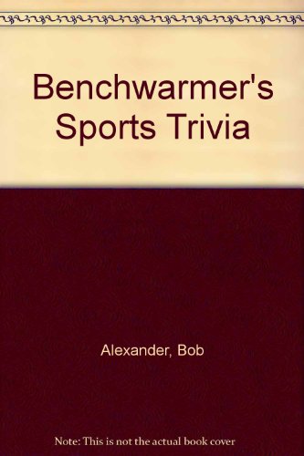 Stock image for Benchwarmer's Sports Trivia for sale by Jeff Stark