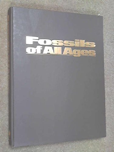 Beispielbild fr Fossils of all ages : from the collections of the National Museum of Natural History, Paris zum Verkauf von Better World Books: West