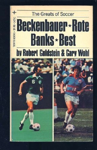 Beispielbild fr The Greats of Soccer Beckenbauer * Rote * Banks * Best (The Greats of Soccer) zum Verkauf von Best and Fastest Books