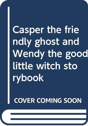 Imagen de archivo de Casper the Friendly Ghost and Wendy the Good Little Witch Storybook a la venta por Rod's Books & Relics