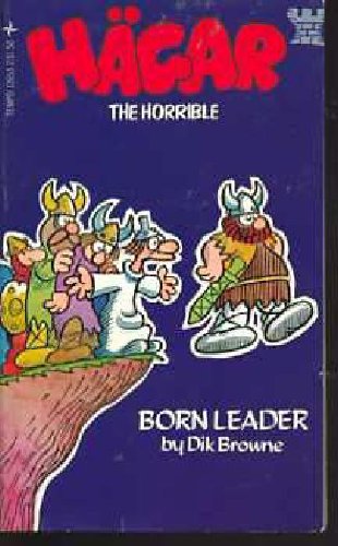 Beispielbild fr BORN LEADER. -- HAGAR THE HORRIBLE. zum Verkauf von Comic World