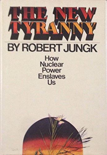 9780448151618: The new tyranny: How nuclear power enslaves us