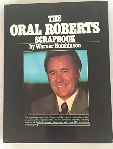 Imagen de archivo de The Oral Roberts scrapbook a la venta por Bartlesville Public Library