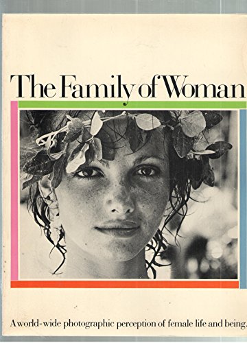 Beispielbild fr Family of Woman: A World-Wide Photographic Perception of Female Life and Being zum Verkauf von Wonder Book