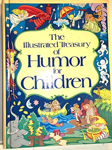 Imagen de archivo de Illustrated Treasury of Humor for Children a la venta por Your Online Bookstore