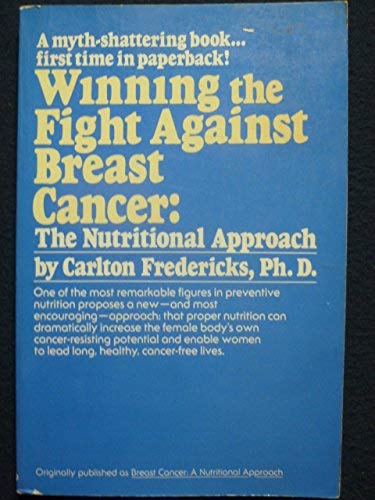 Beispielbild fr Winning the Fight Against Breast Cancer: A Nutritional Approach zum Verkauf von Wonder Book