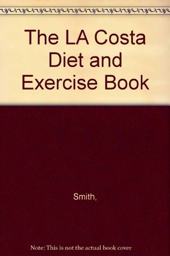 The LA Costa Diet and Exercise Book (9780448165295) by Smith