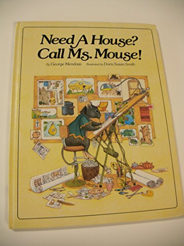 Stock image for Need A House? Call Ms. Mouse! for sale by Byrd Books