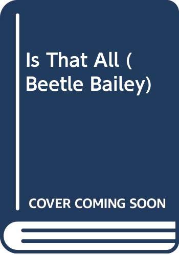 9780448168470: Is That All (Beetle Bailey)
