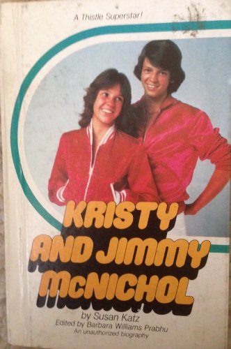 Kristy and Jimmy McNichol: An unauthorized biography (9780448173412) by Katz, Susan