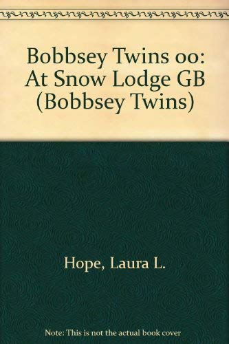 9780448180052: Bobbsey Twins 00: At Snow Lodge GB