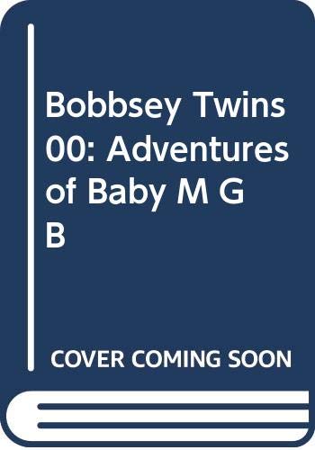 Beispielbild fr Bobbsey Twins 00: Adventures of Baby M GB zum Verkauf von dsmbooks