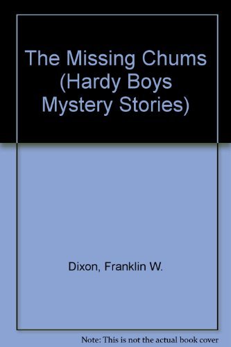 The Missing Chums (Hardy Boys, Book 4) (9780448189048) by Dixon, Franklin W.