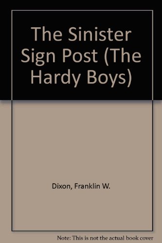 Imagen de archivo de The Sinister Signpost (Hardy Boys, Book 15) a la venta por HPB Inc.
