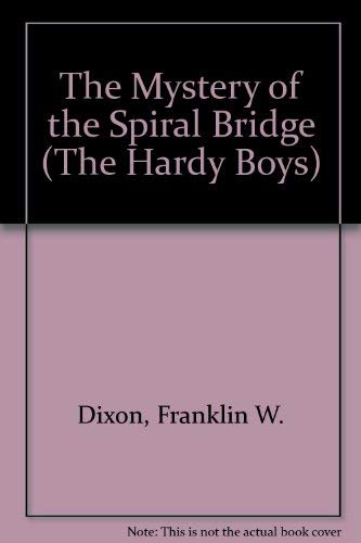 Stock image for The Mystery of the Spiral Bridge (Hardy Boys, Book 45) for sale by HPB Inc.