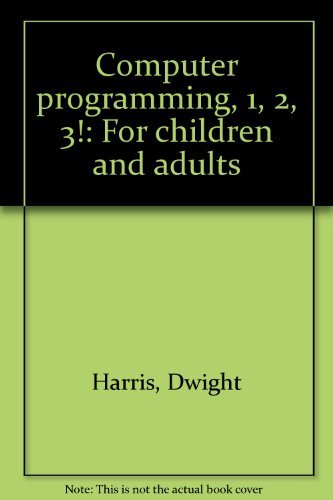 9780448189611: Title: Computer programming 1 2 3 For children and adults