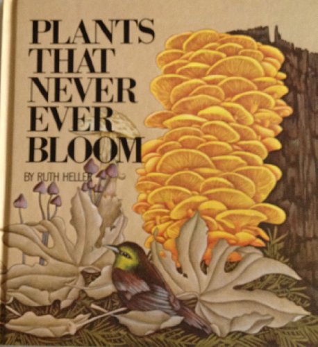 9780448189642: Plants That Never Ever Bloom