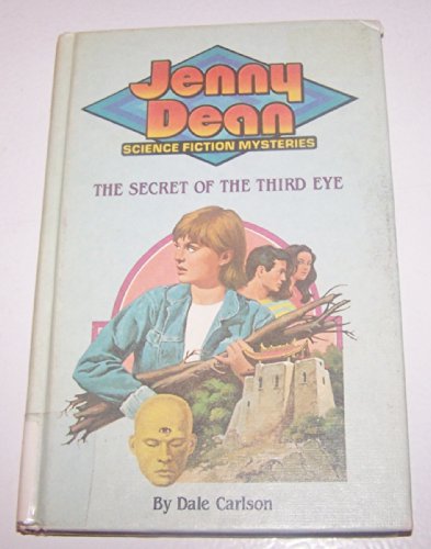 Stock image for The Secret of the Third Eye (Jenny Dean Science Fiction Mystery Series - Book #3) for sale by The Book Garden