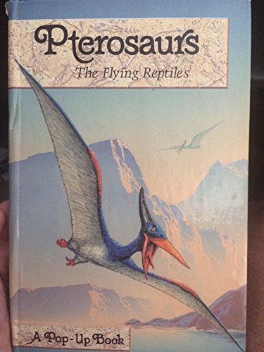Beispielbild fr Dinosaurs, Giants of the Earth; Prehistoric Mammals, After the Dinosaurs; Pterosaurs, the Flyings Reptiles; 3 Pop-Up Books zum Verkauf von Hedgehog's Whimsey BOOKS etc.