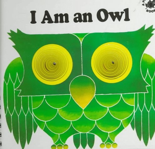 Stock image for I Am an Owl for sale by Better World Books