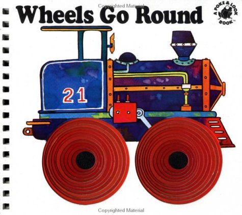 Stock image for Wheels Go Round (Poke and Look) for sale by SecondSale