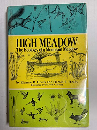 Stock image for High Meadow, The Ecology Of A Mountain Meadow for sale by Acme Books