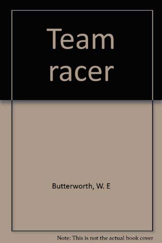 Team racer (9780448214351) by Butterworth, W. E