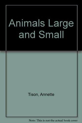 Beispielbild fr Animals Large and small (Animal Wonders) zum Verkauf von Wonder Book