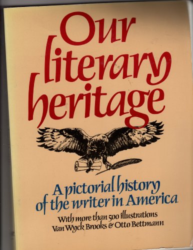 Beispielbild fr Our literary heritage: A pictorial history of the writer in America zum Verkauf von WorldofBooks