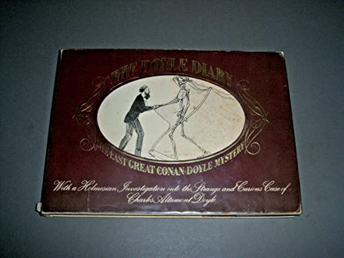 Beispielbild fr The Doyle diary: The last great Conan Doyle mystery: With a Holmesian investigation into the strange and curious case of Charles Altamont Doyle zum Verkauf von ThriftBooks-Atlanta