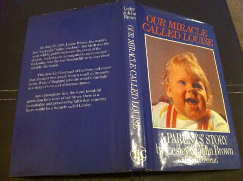 Imagen de archivo de Our Miracle Called Louise: A Parents' Story a la venta por Wonder Book