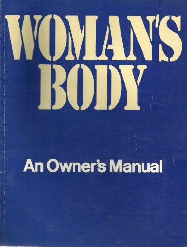 Stock image for Woman's Body: An Owner's Manual for sale by SecondSale