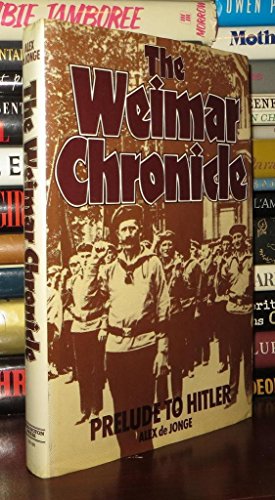 Beispielbild fr The Weimar Chronicle : Prelude to Hitler zum Verkauf von Better World Books