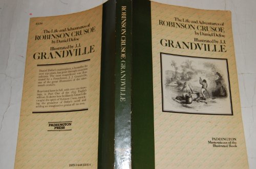 9780448221939: The life and adventures of Robinson Crusoe. Illustrated by J.J.Grandville.