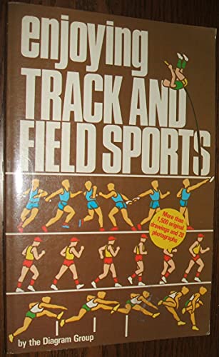 Enjoying track and field sports (9780448222073) by Diagram Group