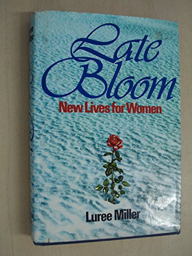 Imagen de archivo de Late bloom: New lives for women a la venta por Wonder Book