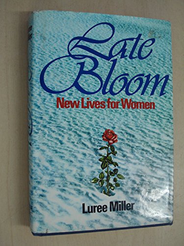 Stock image for Late bloom: New lives for women for sale by Wonder Book