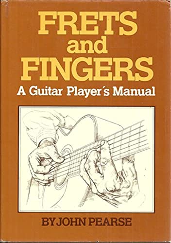 Beispielbild fr Frets and Fingers: A Guitar Player's Manual (205P) zum Verkauf von WorldofBooks